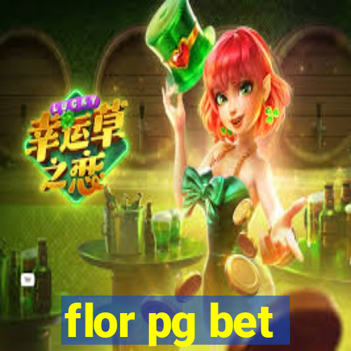 flor pg bet